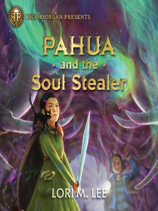 Title details for Pahua and the Soul Stealer by Lori M. Lee - Available